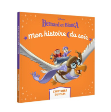 Bernard et Bianca. L'histoire du film