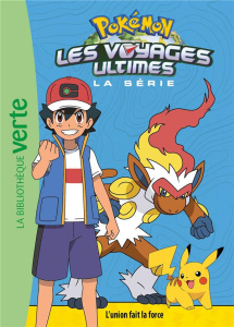 Pokemon : Les voyages ultimes Tome 24 : L'union fait la force - Godeau Natacha