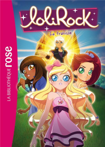 LoliRock Tome 40 : La Trahison - Rubio-Barreau Vanessa