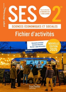 Sciences économiques et sociales SES 2de. Fichier d'activités, Edition 2025 - Galy Marjorie ; Jeannin Rémi