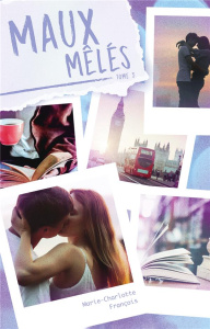 Maux d'amour Tome 3 - François Marie-Charlotte