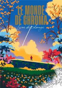 Le monde de Chroma. Livre de coloriage - Arnaud Thomas