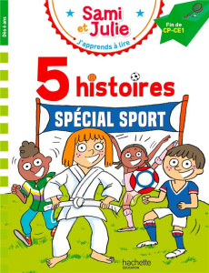 J'apprends à lire avec Sami et Julie : 5 histoires Spécial sport. Fin de CP-CE1 - Massonaud Emmanuelle ; Lebrun Sandra ; Fallot Math
