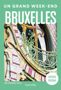 Un Grand Week-end à Bruxelles. Edition 2025-2026. Avec 1 Plan détachable - Hubert Emmanuelle ; Vanderhaeghe Katherine ; Fion