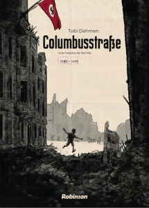 Columbusstrasse. Une histoire de famille, 1935-1945 - Dahmen Tobi