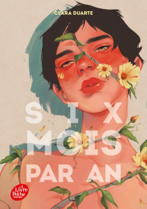 Six mois par an - Duarte Clara ; Demoulin Axelle ; Ancion Nicolas