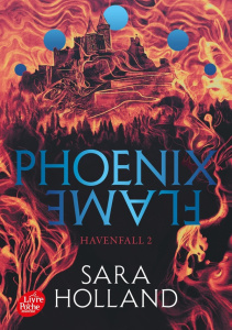Havenfall Tome 2 : Phoenix Flame - Holland Sara ; Moreau Eric