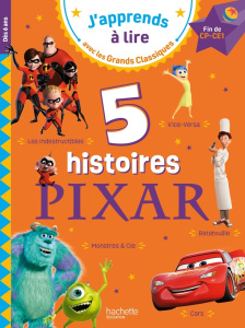 5 histoires Pixar. Fin de CP-CE1 - Albertin Isabelle