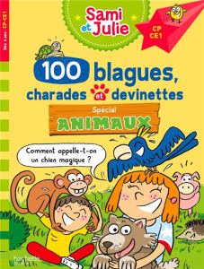 100 blagues, charades et devinettes spécial Animaux. CP-CE1 - Meyer Aurore ; Bonté Thérèse