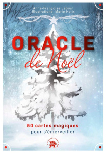Oracle de Noël. 50 cartes magiques pour s'émerveiller - Lebrun Anne-Françoise ; Helix Marie
