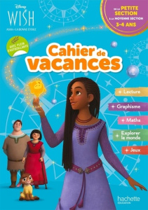 Cahier de vacances Wish, Asha et la bonne étoile. De la Petite à la Moyenne section, Edition 2024 - Vibaux Cécile