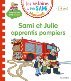 Les histoires de P'tit Sami Maternelle : Sami et Julie apprentis pompiers - Boyer Alain ; Mullenheim Sophie de