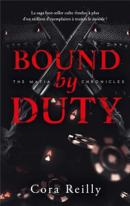 The Mafia Chronicles/02/Bound by Duty - Reilly Cora