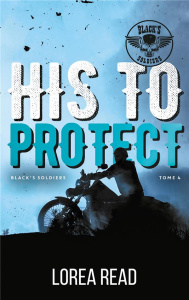 Black's soldiers/04/His to Protect - Read Lorea