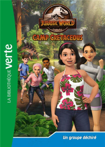 Jurassic World Camp Cretaceous Tome 24 : Un groupe déchiré - Gay Olivier