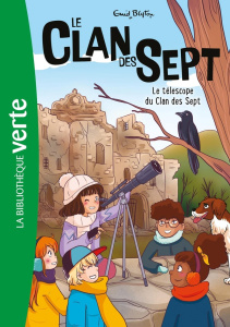 Le clan des sept Tome 12 : Le télescope du Clan des Sept - Blyton Enid ; Elland-Goldsmith Rosalind