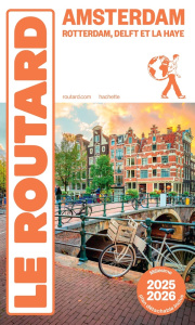 Amsterdam et ses environs. Rotterdam, Delft et La Haye, Edition 2025-2026, avec 1 Plan détachable