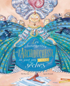 Les chaussettes de l'archiduchesse ne sont pas du tout sèches - TILL THE CAT/ERNOULT