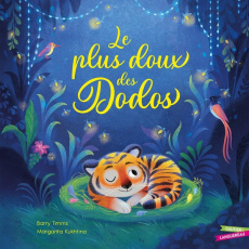 Le plus doux des dodos - Timms Barry ; Kukhtina Margarita ; Caussé Emmanuel