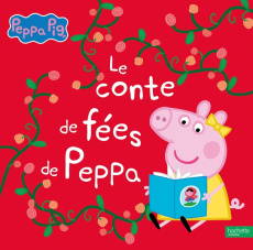 Peppa Pig : Le conte de fées de Peppa - Leroy Lyse