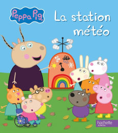 Peppa Pig : La station météo - Desfour Aurélie