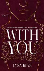 With you Tome 1 - Reys Lyna