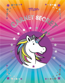 Mon carnet secret licorne. Avec un cadenas et deux clés - Moran Paul ; Ecob Simon ; Taylor Stuart