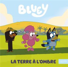 Bluey : La Terre à l'ombre - BBC STUDIOS - LADYBI