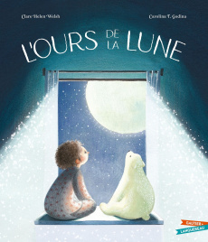 L'Ours de la lune - Welsh Clare Helen ; Godina Carolina T.