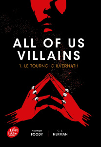 All of us villains Tome 1 : Le tournoi d'Ilvernath - Foody Amanda ; Herman Charlie Lynn ; Ségui Marion