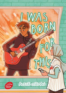I was born for this - Oseman Alice ; Drouet Valérie