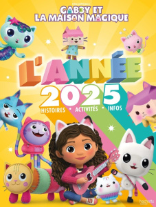 Gabby et la maison magique L'année 2025. Histoires, activités, infos - UNIVERSAL STUDIOS