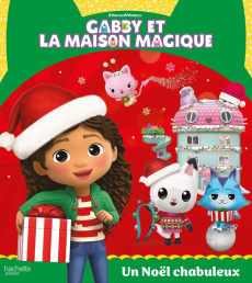 Gabby et la maison magique : Un Noël chabuleux - Kalengula Catherine