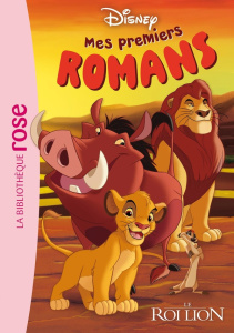 Mes premiers romans Disney Tome 1 : Le Roi Lion - WALT DISNEY COMPANY