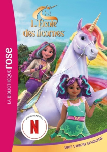 L'école des licornes Tome 5 : Une vision magique - Kalengula Catherine ; Sykes Julie ; Truman Lucy