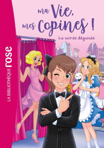 Ma Vie, mes Copines ! Tome 37 : La soirée déguisée - Kalengula Catherine ; Albiero Pacotine ; Albiero M