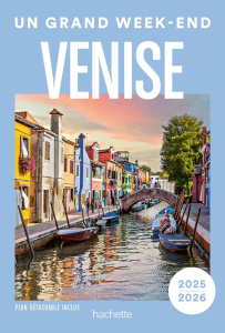 Un Grand Week-end à Venise. Edition 2025-2026. Avec 1 Plan détachable - Tournebize Lucie ; Montagnon Denis ; Follet Jean-P