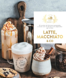 Latte, macchiato and co - Harlé Eva ; Arderighi Mégane