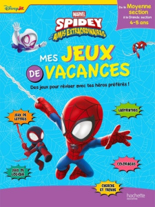 Mes jeux de vacances Spidey et ses amis extraordinaires. De la Moyenne à la Grande Section, Edition - HACHETTE EDUCATION