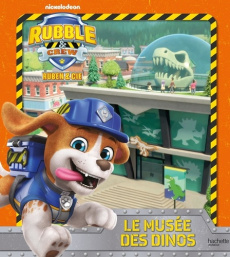Rubble & Crew - Ruben & Cie : Le musée des dinosaures - NICKELODEON
