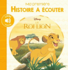 Le Roi Lion. Ma première histoire à écouter - COLLECTIF