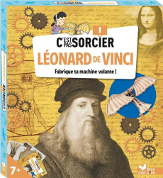 Léonard de Vinci. Fabrique ta machine volante ! Avec une machine volante à assembler - Mullenheim Sophie de ; Mosca Fabrice