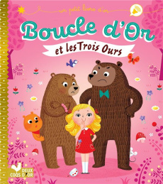Boucle d'or et les 3 ours - Desfour Aurélie ; Staron Bérengère ; Grimm Jakob e