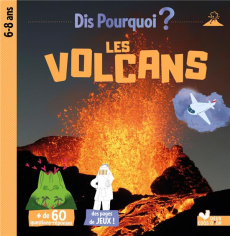 Les volcans - Mathivet Eric ; Wortemann Claire ; Meyer Aurore