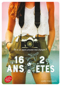 16 ans, 2 étés - Friedman Aimee ; Jacquet-Robert Alison