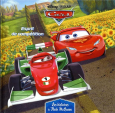 Cars, les histoires de Flash McQueen Tome 7 : Esprit de compétition