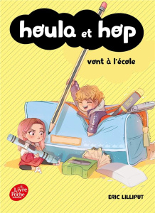 Houla et Hop : Houla et Hop vont à l'école - Lilliput Eric ; López Laia ; Goacolou Anaïs
