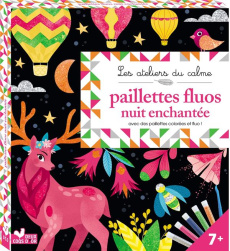Paillettes fluos nuit enchantée. Avec avec des paillettes colorées et fluo ! 5 tableaux, 5 tubes de - LA BALEINE LILI