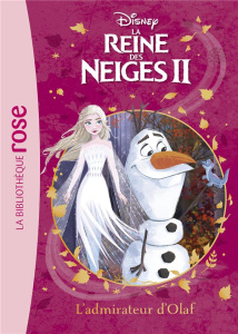 La Reine des Neiges II Tome 4 : L'admirateur d'Olaf - Francis Suzanne ; Elland-Goldsmith Rosalind ; Sast