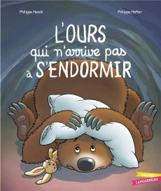 L'ours qui n'arrive pas à s'endormir - Munch Philippe ; Matter Philippe